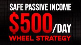 Safe Passive Income with Wheel Strategy | $500 A Day Option Trading Beginners