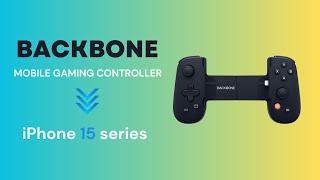 Backbone Mobile Game Controller Review | iPhone 15 series