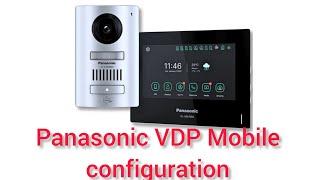 PANASONIC IP VIDEO INTERCOM SYSTEM VL-SA74 OR VL-SA611 HOW TO CONFIGURE ON MOBILE APP