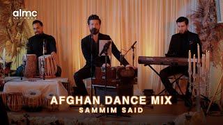 Sammim Said - Afghan Dance Mix [Official Release] 2024