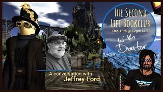 The Second Life Book Club with Draxtor - A conversation with Jeffrey Ford