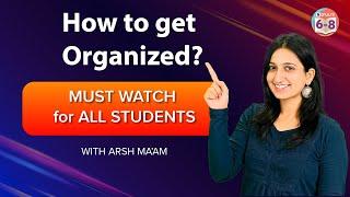 How to get Organized MUST WATCH for ALL STUDENTS !