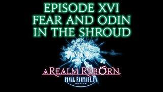 FFXIV D&D Episode 16: Fear and Odin in the Shroud