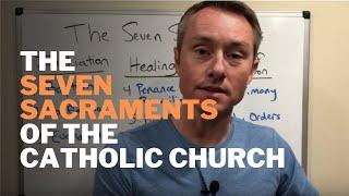 The Seven Sacraments of the Catholic Church