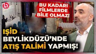 AKIL ALIR GİBİ DEĞİL! IŞİD, Beylikdüzü’nde atış talimi yapmış! Saymaz, şoke eden detayları anlattı!