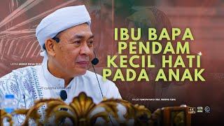 USTAZ AHMAD RIZAM - IBU BAPA PENDAM KECIL HATI PADA ANAK ANAKNYA