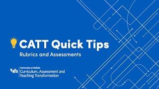 CATT Quick Tips: Rubrics and Assessments