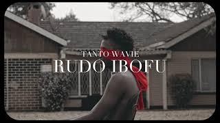 Tanto Wavie   Rudo Ibofu (Official Video)