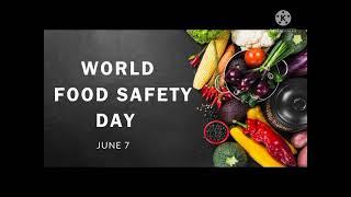 WORLD FOOD SAFETY || #Safe food now for a healthy tomorrow ||