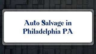 Top 10 Auto Salvage in Philadelphia, PA