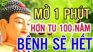 Tu 1000 Đời Chỉ Bằng 1 Phút Nghe Phật Dạy Chữa Lành Bách Bệnh Sống Thọ 100 Đời Linh Nghiệm Vô Cùng