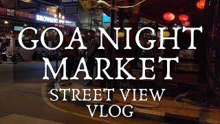 Goa Trip - Night Market Street Walk Vlog in Hindi - Prakhar Sahay: Tech & Travel Vlog