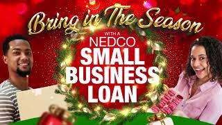 BRING IN THE SEASON WITH A NEDCO SMALL BUSINESS LOAN!!!