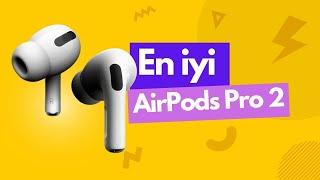 Airpods Pro 2 ve ANC İnceleme - En iyi Kablosuz Kulaklıklar