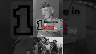 Patton in 1 Minute: The Iron General Who Terrified Nazi Germany!
