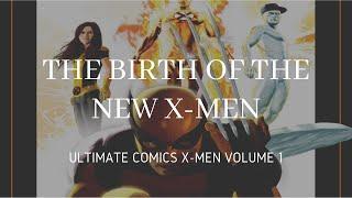 The Birth of the New Ultimate X-Men (Ultimate Comics X Men Vol 1)