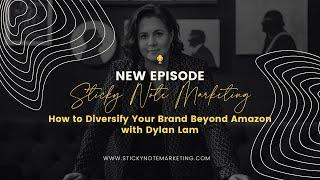 How to Diversify Your Brand Beyond Amazon with Dylan Lam