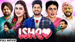 Ishq (Full Movie) Gurnam Bhullar New Movie | New Punjabi Movie 2024 | Latest Punjabi Movies 2024