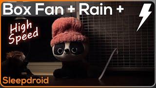 ► Box Fan (High Speed) and Rain Sounds for Sleeping with Distant Thunder, 10 hours Fan White Noise