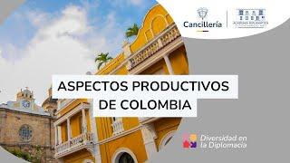 Módulo Derecho y Economía: Aspectos productivos de Colombia