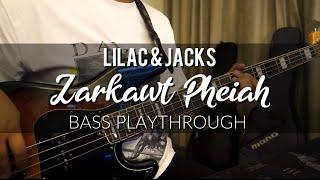 Lilac & Jacks - Zarkawt Pheiah (Bass Playthrough) Bruce Pachuau