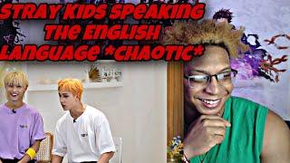 Stray Kids speaking the English language *chaotic* | felixoxo | Reaction!!