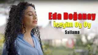 Eda Doğanay İçeyim Oy Oy ( klip 2022 ) Sallama