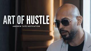 The Art of Hustle #AndrewTate #Motivation #Success