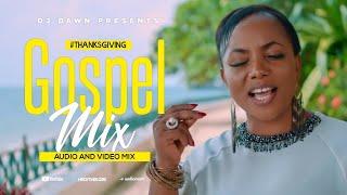 GOSPEL VIDEO MIX 2024 - DJ DAWN MOD 24 | SHUSHA NYAVU | BORA KUSHUKURU | ASANTE (OFFICIAL VIDEO)