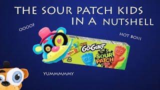 the sour patch kids in a nutshell