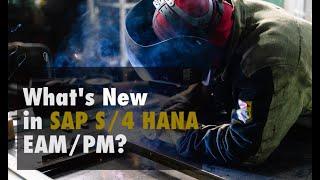 What's New in SAP S/4 HANA EAM/Plant Maintenance | Day 1 Part 1