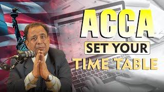 ACCA SET YOUR TIME TABLE | BHUPESH ANAND