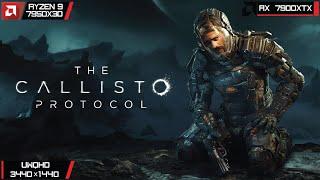 THE CALLISTO PROTOCOL RX 7900 XTX | AMD RYZEN 9 7950X3D [3440 x 1440K 60FPS PC]