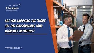 Are you choosing the RIGHT 3PL for outsourcing your Logistics Activities