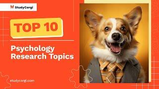 TOP-10 Psychology Research Topics