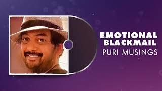 Emotional Blackmail | Puri Musings by Puri Jagannadh | Puri Connects | Charmme Kaur