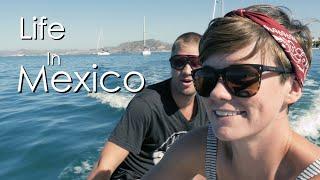 Boat life! Living in Mexico - Walde Sailing ep.102