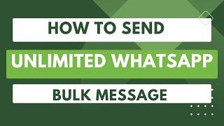 how to send unlimited whatsApp  Bulk message | Best whatsapp bulk sender software marketing 2025