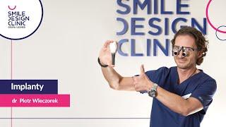 dr Piotr Wieczorek - implanty -  Smile Design Clinic