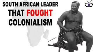 King Cetshwayo kaMpande South African traditional ruler who fought colonialism