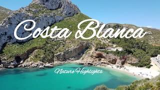 Costa Blanca Nature Highlights 2019: Denia, Oliva, Calpe, Benidorm, Javea, Guadelest, Beaches