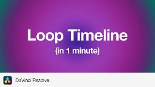 How to Loop your Timeline in DaVinci Resolve 19 | 1 Minute Tutorial