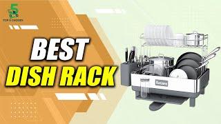 The Top 5 Best Dish Rack for 2022 | top5choizes