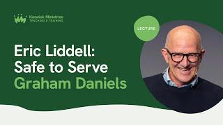 Keswick Lecture 2024 | Graham Daniels - Eric Liddell: Safe to Serve | Keswick Convention 2024 Wk3