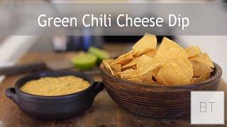 Green Chili Cheese Dip | Byron Talbott