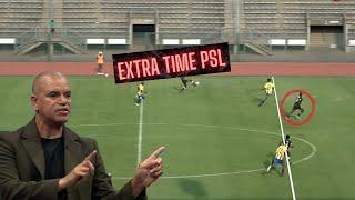 Extra Time PSL Premiership E11 {28/10/2024}