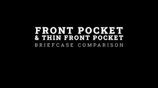 Front Pocket Briefcase & Thin Front Pocket Briefcase Comparison