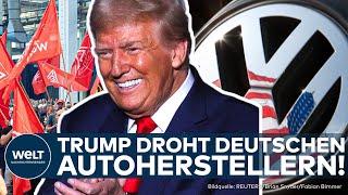 US-WAHLKAMPF: Donald Trump droht deutschen Autobauern - Strafzölle oder Produktion in den USA!