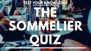 The Sommelier Quiz - Wine Service WSET style exam questions to test and quiz your knowledge