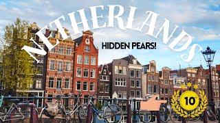 These top 10 places in the Netherlands will make your vacation unforgettable!